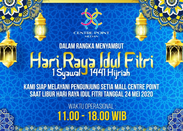Waktu Operasional 1 Syawal 1441H Medan Centre Point